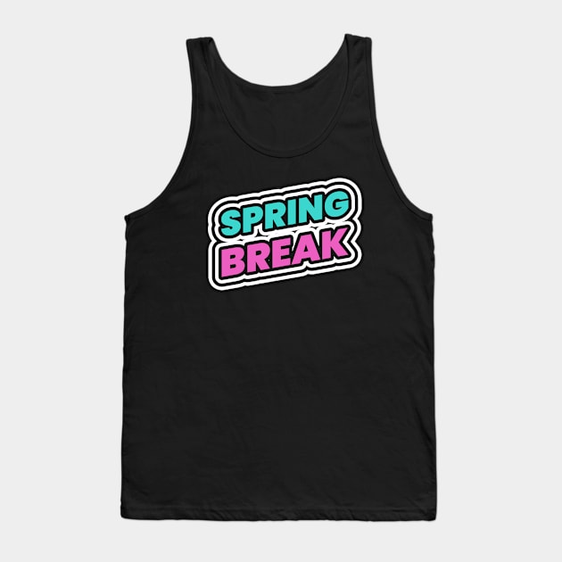 Spring Break Spring Breaker Pool Party Beach Tank Top by Tip Top Tee's